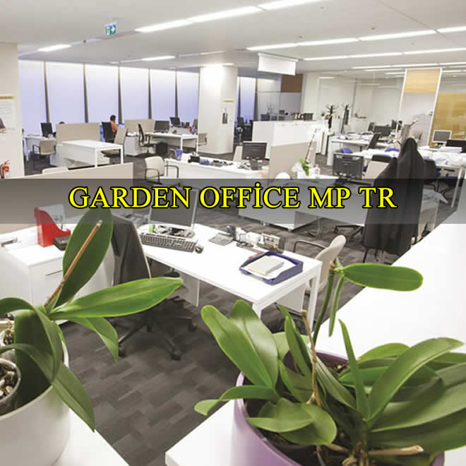 GARDEN OFFİCE MP TR